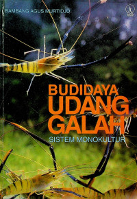 BUDIDAYA UDANG GALAH: SISTEM MONOKULTUR