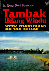 Tambak Udang Windu: SISTEM PENGELOLAAN BERPOLA INTENSIF