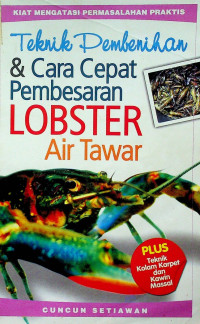 Teknik Pembenihan & Cara Cepat Pembesaran LOBSTER Air Tawars