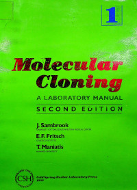 Molecular Cloning: A LABORATORY MANUAL 1, 3 , SECOND EDITION