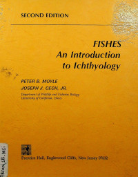 FISHES: An Introduction to Ichthyology, SECOND EDITION