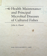 Health Maintenance and Principal Microbial Diseases of Cultured Fishes