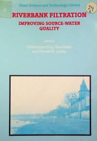 Water Science and Technology Library : RIVERBANK FILTRATION IMPROVING SOURCE-WATER QUALITY