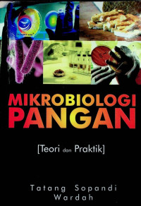 MIKROBIOLOGI PANGAN [Teori dan Praktik]