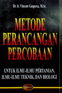 METODE PERANCANGAN PERCOBAAN : UNTUK ILMU-ILMU PERTANIAN, ILMU-ILMU TEKNIK, DAN BIOLOGI