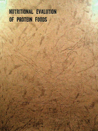NUTRITIONAL EVALUTION of PROTEIN FOODS