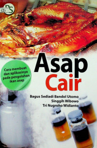 Asap Cair: Cara membuat & aplikasinya pada pengolahan ikan asap