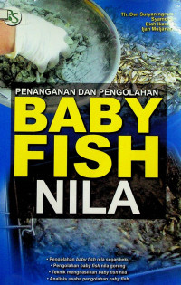 PENANGANAN DAN PENGOLAHAN BABY FISH NILA