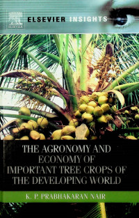 THE AGRONOMY AND ECONOMY OF IMPORTANT TREE CROPS OF THE DEVELOPING WORLD