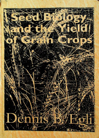 Seed Biology and the Yield of Grain Crops