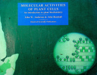 MOLECULAR ACTIVITIES OF PLANT CELLS : An introduction to plant biochemistry