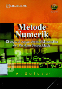 Metode Numerik: Dilengkapi dengan Animasi Matematika dan Panduan Singkat Maple