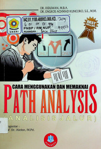 CARA MENGGUNAKAN DAN MEMAKNAI PATH ANALYSIS (ANALISIS JALUR)