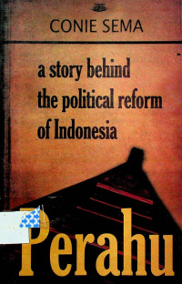 Perahu  = a story behind the pollical reform of Indonesia