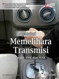 Modul: Memelihara Transmisi untuk SMK dan Mak