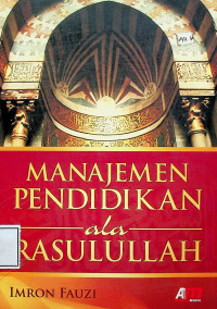 MANAJEMEN PENDIDIKAN ala RASULULLAH