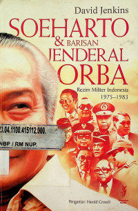 SOEHARTO & BARISAN JENDRAL ORBA Rezim Militer Indonesia 1975-1983
