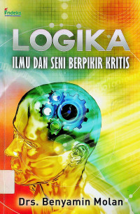 LOGIKA: ILMU DAN SENI BERPIKIR KRITIS