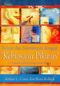 Belajar dan Memimpin dengan Kebiasaan Pikiran: 16 Karakteristik Penting untuk Sukses