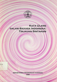 KATA ULANG DALAM BAHASA INDONESIA: TINJAUAN SINTAKSIS