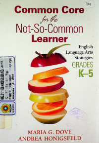 Common Care for the Not-So-Common Learner: English Language Arts Strategies GRADES K-5