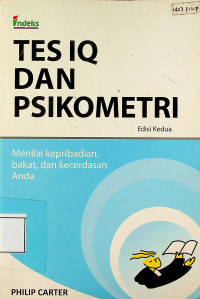 TES IQ DAN PSIKOMETRI: Menilai kepribadian, bakat, dan kecerdasan Anda, Edisi Kedua