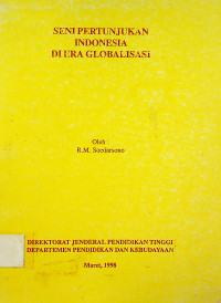 SENI PERTUNJUKAN INDONESIA DI ERA GLOBALISASI