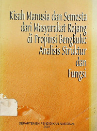 Kisah Manusia dan Semesta dari Masyarakat Rejang di Propinsi Bengkulu: Analisis Struktur dan Fungsi