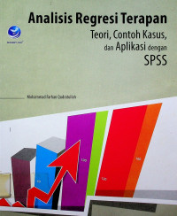 Analisis Regresi Terapan Teori, Contoh Kasus, dan Aplikasi dengan SPSS