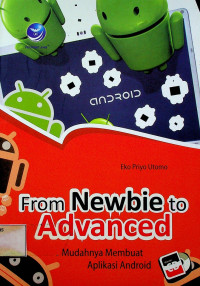 Mudah Membuat Aplikasi Android = From Newbie to Advanced