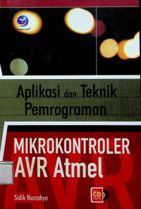 Aplikasi dan Teknik Pemrograman: MIKROKONTROLER AVR Atmel