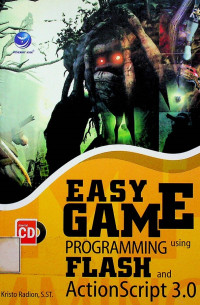 EASY GAME PROGRAMMING using FLASH and Action Script 3.0