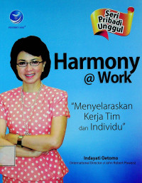 Seri Pribadi Unggul: Harmony @Work “Menyelaraskan Kerja Tim dan Individu”