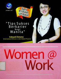 Seri Pribadi Unggul: Women @Work “Tips Sukses Berkarier bagi Wanita”