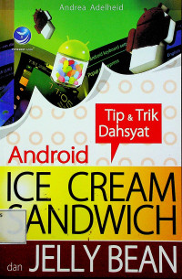 Tip & Trik Dahsyat: Android ICE CREAM SANDWICH dan JELLY BEAN