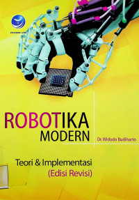 ROBOTIKA MODERN : Teori & Implementasi (Edisi Revisi)