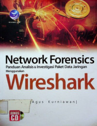 Network Forensics : Panduan Analisis & Investigasi Paket Data Jaringan Menggunakan Wireshark