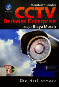 Membuat Sendiri CCTV Berkelas Enterprises dengan Biaya Murah