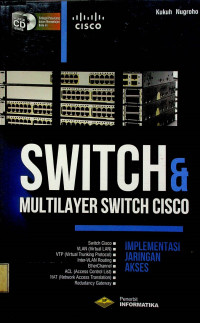 SWITCH & MULTILAYER SWITCH CISCO: IMPLEMENTASI JARINGAN AKSES