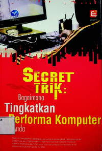 SECRET TRIK: Bagaimana Tingkatkan Performa Komputer Anda