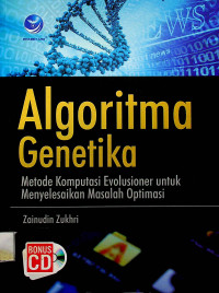Algoritma Genetika : Metode Komputasi Evolusioner untuk Menyelesauikan Masalah Optimasi