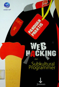 PANDUAN PRAKTIS WEB HACKING dari Subkultural Programmer