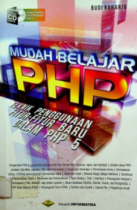 MUDAH BELAJAR PHP : TEKNIK PENGGUNAAN FITUR-FITUR BARU DALAM PHP 5