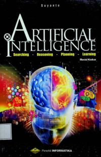 ARTIFICIAL INTELLIGENCE: Searching - Reasoning - Planning - Learning, Revisi Kedua