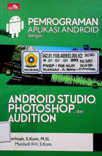 PEMROGRAMAN APLIKASI ANDROID dengan ANDROID STUDIO PHOTOSHOP, dan AUDITION