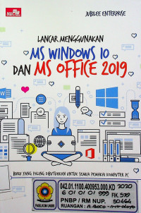 LANCAR MENGGUNAKAN MS WINDOWS 10 DAN MS OFFICE 2019