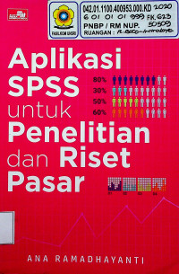 Aplikasi SPSS untuk Penelitian dan Riset Pasar