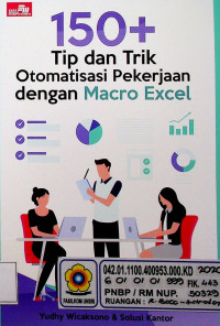 150+ Tip dan Trik Otomatisasi Pekerjaan dengan Macro Excel