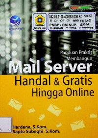 Panduan Praktis Membangun Mail Server Handal & Gratis Hingga Online