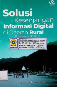 Solusi Kesenjangan Informasi Digital di Daerah Rural (Pendekatan Praktis)